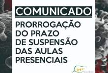 COMUNICADO DE PRORROGAÇÃO DO PRAZO DE SUSPENSÃÁO DAS AULAS PRESENCIAIS